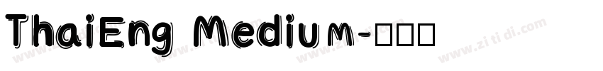 ThaiEng Medium字体转换